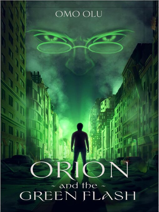 Title details for Orion and the Green Flash by Omo Olu - Available